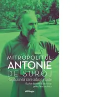 Rugaciunea care aduce roade. Buchet de texte duhovnicesti pentru lectura zilnica (editia a doua, revizuita)