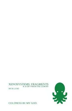 Xenosystems Fragments: (and a Gift from the Lemurs)
