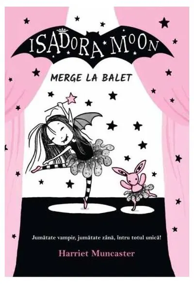 Isadora Moon merge la balet (Vol. 4) - Paperback - Harriet Muncaster