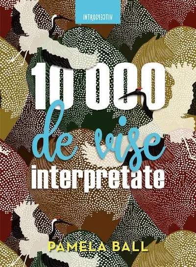 10 000 de vise interpretate - Paperback brosat - Pamela Ball