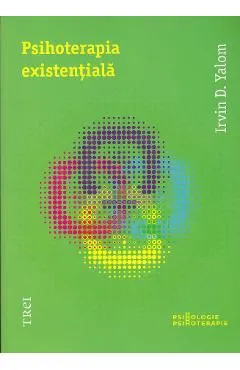 Psihoterapia existentiala ed.2012