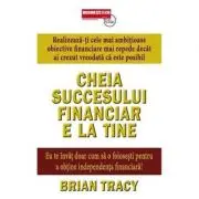 Cheia succesului financiar e la tine