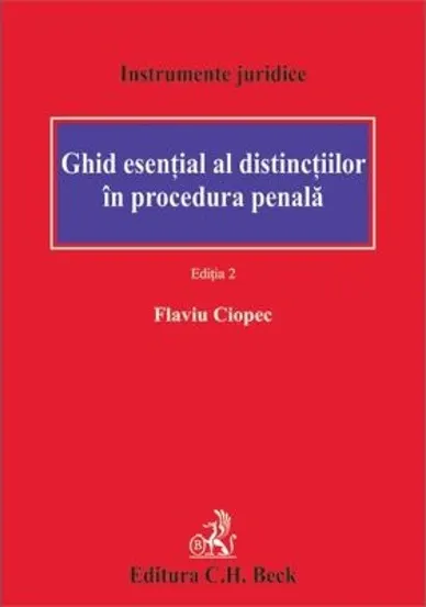 Ghid esential al distinctiilor in procedura penala (editia a 2-a)