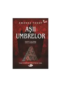 Așii umbrelor (Vol. 1) Trilogia Jocul umbrelor - Paperback brosat - Amanda Foody