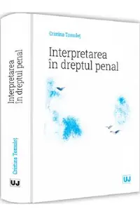Interpretarea in dreptul penal