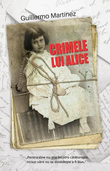 Crimele lui Alice - Paperback brosat - Guillermo Martínez