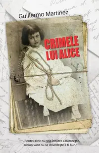 Crimele lui Alice - Paperback brosat - Guillermo Martínez