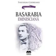 Basarabia Eminesciana