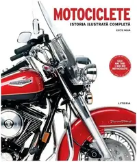 Motociclete. Istoria ilustrată completă - Hardcover - Dorling Kindersley (DK)