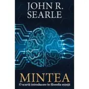 Mintea. Scurta introducere in filosofia mintii