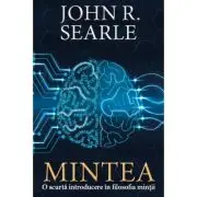 Mintea. Scurta introducere in filosofia mintii