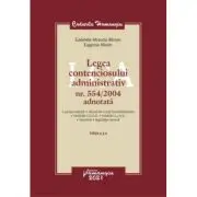 Legea contenciosului administrativ nr. 554/2004 adnotata. Editia a 3-a