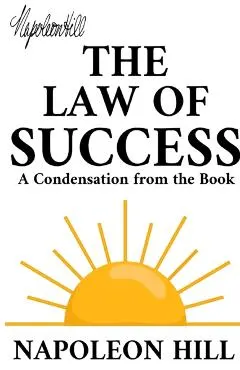 The Law of Success: A Condensation from the Book