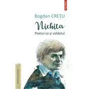Nichita. Poetul ca si soldatul