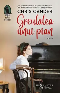 Greutatea unui pian - Paperback - Chris Cander
