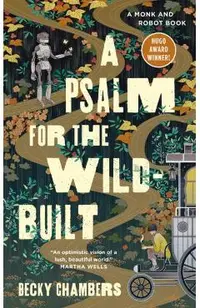 A Psalm for the Wild-Built