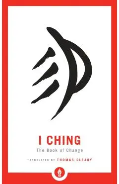 I Ching: The Book of Change