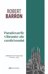eBook Paradoxurile vibrante ale catolicismului