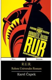 R.U.R.: Robots Universales Rossum