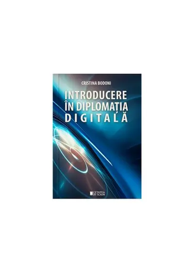 Introducere în diplomația digitală - Paperback brosat - Cristina Bodoni