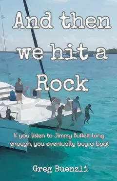 And Then We Hit A Rock