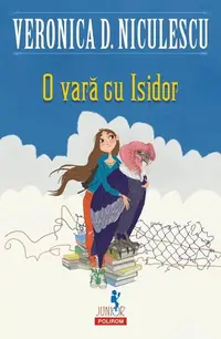 O vară cu Isidor (Vol. 1) - Paperback brosat - Veronica D. Niculescu