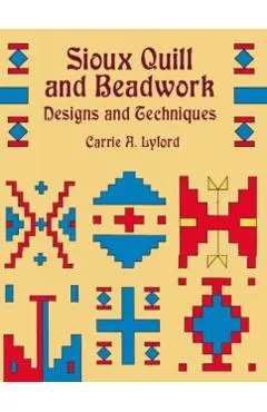 Sioux Quill and Beadwork: Designs and Techniques