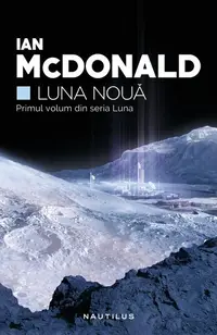 Luna nouă (Vol. 1) - Paperback brosat - Ian McDonald