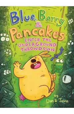 Blue, Barry & Pancakes: Enter the Underground Throwdown