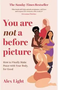 You Are Not a Before Picture
