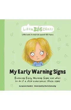 My Early Warning Signs: Exploring Early Warning Signs and what to do if a child experiences these signs