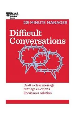 Difficult Conversations (HBR 20-Minute Manager Series)