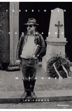 Fassbinder Thousands of Mirrors