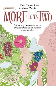 More Than Two: Cultivating Nonmonogamous Relationships with Kindness and Integrity