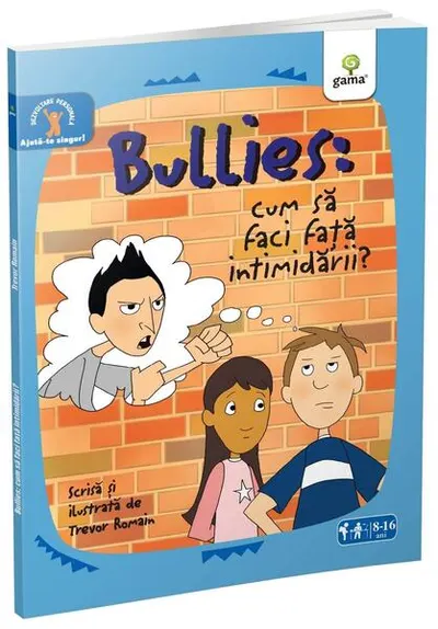Bullies: Cum să faci faţă intimidării. Ajută-te singur! - Paperback - Trevor Romain