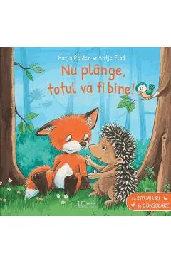 Nu plange, totul va fi bine!
