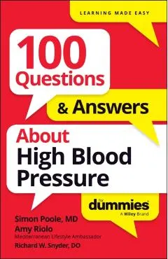100 Questions & Answers about High Blood Pressure for Dummies