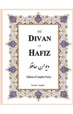 The Divan of Hafiz: Edition of Complete Poetry