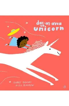 Dac-as avea un unicorn