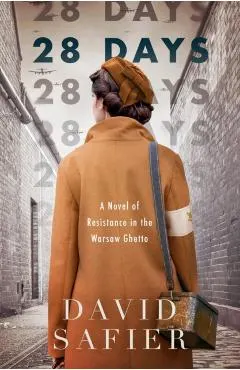 28 Days: A Novel of Resistance in the Warsaw Ghetto
