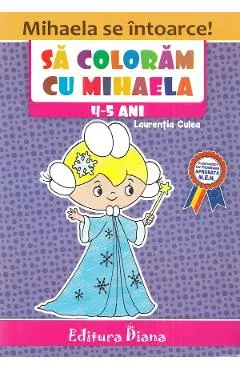 Sa coloram cu Mihaela 4-5 ani