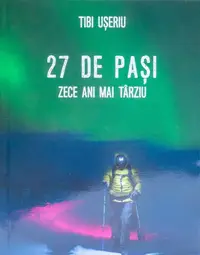 27 de pași. Zece ani mai târziu - Paperback brosat - Tibi Ușeriu