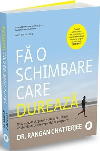 Fă o schimbare care durează - Paperback brosat - Dr. Rangan Chatterjee