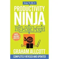 How to be a Productivity Ninja