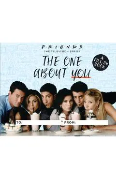 Friends: The One About You