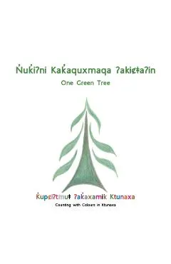Nuki?Ni Kakaquxmaqa ?Akica?In(One Green Tree)