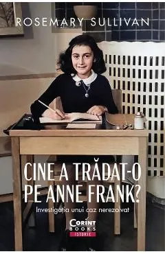 eBook Cine a tradat-o pe Anne Frank? Investigatia unui caz nerezolvat