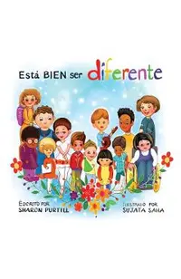 Est� BIEN ser diferente: Un libro infantil ilustrado sobre la diversidad y la empat�a