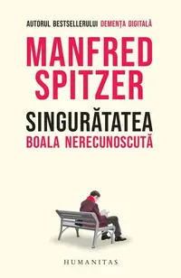 Singurătatea - Paperback brosat - Manfred Spitzer