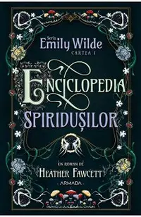 Enciclopedia spiridusilor. Seria Emily Wilde Cartea 1